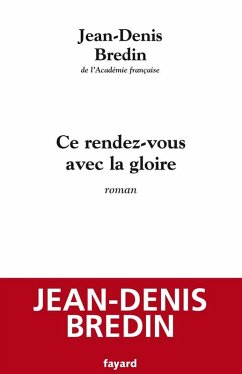 Ce rendez-vous avec la gloire (eBook, ePUB) - Bredin, Jean-Denis
