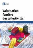Valorisation foncière des collectivités (eBook, ePUB) Valorisation foncière des collectivités (eBook, ePUB)