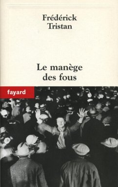 Le manège des fous (eBook, ePUB) - Tristan, Frédérick