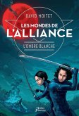 Les Mondes de L'Alliance, L'Ombre blanche - Tome 1 (eBook, ePUB)