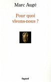 Pour quoi vivons-nous ? (eBook, ePUB)