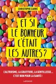 Et si le bonheur c'était les autres ? (eBook, ePUB) Et si le bonheur c'était les autres ? (eBook, ePUB)