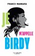 Je m'appelle Birdy (eBook, ePUB) - Bild 1