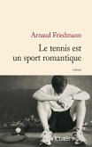 Le tennis est un sport romantique (eBook, ePUB)