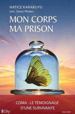 Mon corps ma prison (eBook, ePUB) - Karakuyu, Hatice