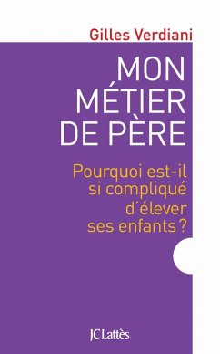 Mon métier de père (eBook, ePUB) - Verdiani, Gilles