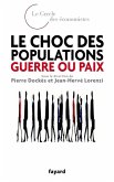 Le choc des populations : guerre ou paix (eBook, ePUB)