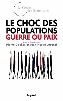 Le choc des populations : guerre ou paix (eBook, ePUB) - Lorenzi, Jean-Hervé; Dockès, Pierre