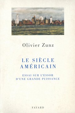 Le siècle américain (eBook, ePUB) - Zunz, Olivier