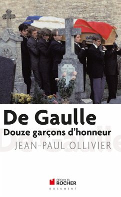 De Gaulle : douze garçons d'honneur (eBook, ePUB) - Ollivier, Jean-Paul