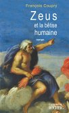 Zeus et la bêtise humaine (eBook, ePUB)