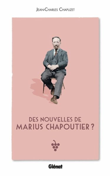 Des nouvelles de Marius Chapoutier ? (eBook, ePUB)