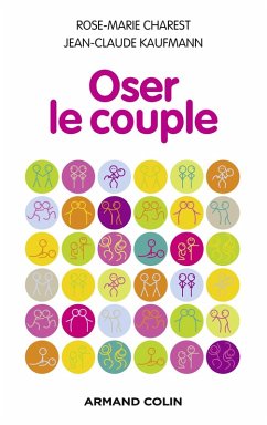 Oser le couple (eBook, ePUB) - Charest, Rose-Marie; Kaufmann, Jean-Claude