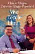 Vive l'école libre ! (eBook, ePUB) - Bild 1