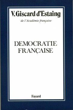 Démocratie française (eBook, ePUB) - Giscard d'Estaing, Valéry