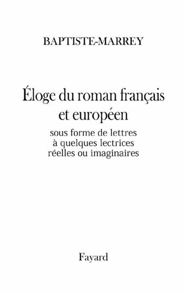 Éloge du roman sous forme de lettres à quelques lectrices réelles ou imaginaires (eBook, ePUB)