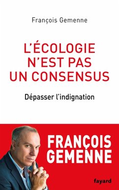 L'écologie n'est pas un consensus (eBook, ePUB) - Gemenne, François