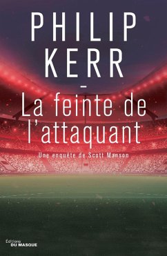 La feinte de l'attaquant (eBook, ePUB) - Kerr, Philip