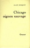 Chicago, oignon sauvage (eBook, ePUB)