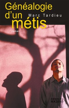 Généalogie d'un métis (eBook, ePUB) - Tardieu, Marc