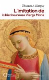 L'imitation de la bienheureuse Vierge Marie (eBook, ePUB) L'imitation de la bienheureuse Vierge Marie (eBook, ePUB)