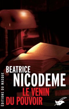 Le Venin du pouvoir (eBook, ePUB) - Nicodème, Béatrice