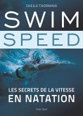 Swim Speed : Les secrets de la vitesse en natation (eBook, ePUB)