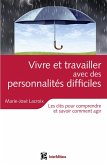 Vivre et travailler avec des personnalités difficiles (eBook, ePUB)