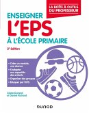 Enseigner l'EPS à l'école primaire -2éd. (eBook, ePUB) Enseigner l'EPS à l'école primaire -2éd. (eBook, ePUB)