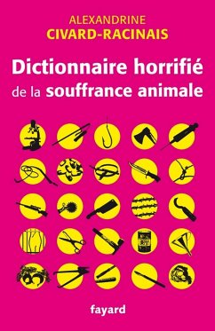 Cover Dictionnaire horrifié de la souffrance animale (eBook, ePUB)