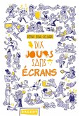 Dix jours sans écrans (eBook, ePUB)