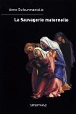 La Sauvagerie maternelle (eBook, ePUB)