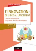 L'innovation : de l'idée au lancement (eBook, ePUB) L'innovation : de l'idée au lancement (eBook, ePUB)