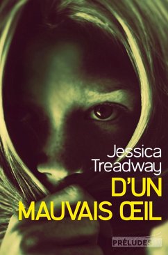 D'un mauvais oeil (eBook, ePUB) - Treadway, Jessica