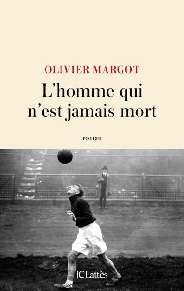 L'homme qui n'est jamais mort (eBook, ePUB) L'homme qui n'est jamais mort (eBook, ePUB)