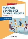 Manager l'expérience Client-Collaborateur - 4e éd. (eBook, ePUB)
