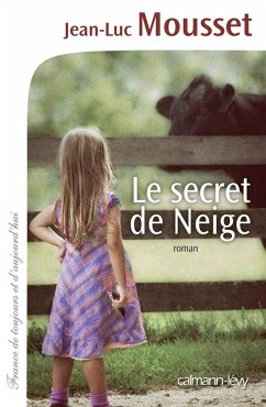 Le Secret de Neige (eBook, ePUB) - Mousset, Jean-Luc