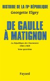 Histoire de la IVe République Vol.6. De Gaulle à Matignon (eBook, ePUB)