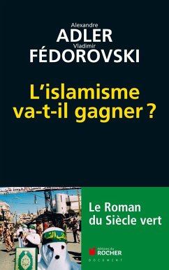 L'islamisme va-t-il gagner ? (eBook, ePUB) - Adler, Alexandre; Fédorovski, Vladimir