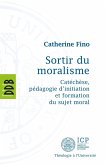 Sortir du Moralisme (eBook, ePUB) Sortir du Moralisme (eBook, ePUB)