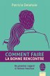 Comment faire la bonne rencontre... - Bild 1