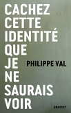 Cachez cette identité que je ne saurais voir (eBook, ePUB)