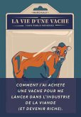 La Vie d'une vache (eBook, ePUB)