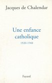 Une enfance catholique 1920-1940 (eBook, ePUB)