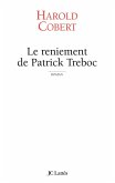 Le reniement de Patrick Treboc (eBook, ePUB) Le reniement de Patrick Treboc (eBook, ePUB)