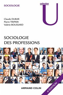 Sociologie des professions - 4e éd. (eBook, ePUB) - Dubar, Claude; Tripier, Pierre; Boussard, Valérie