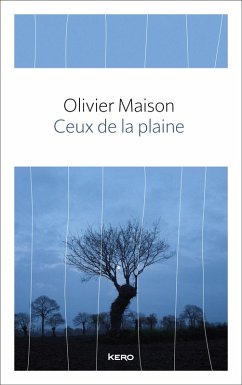 Ceux de la plaine (eBook, ePUB) - Maison, Olivier