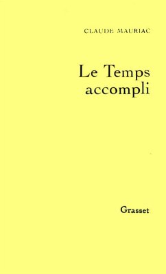 Le temps accompli T01 (eBook, ePUB) - Mauriac, Claude