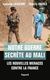 Notre guerre secrète au Mali (eBook, ePUB)