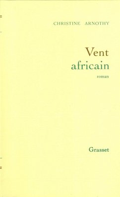 Vent africain (eBook, ePUB) - Arnothy William Dickinson, Christine